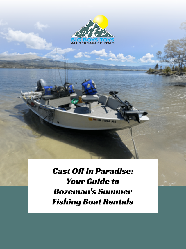 Bozeman's Summer Fishing Boat Rentals Guide